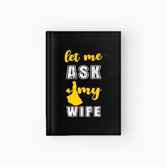 Let me ask my wife Hardcover Journal