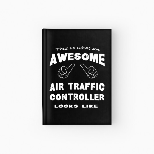 This is What an AWESOME Air Traffic Controller Hardcover Journal