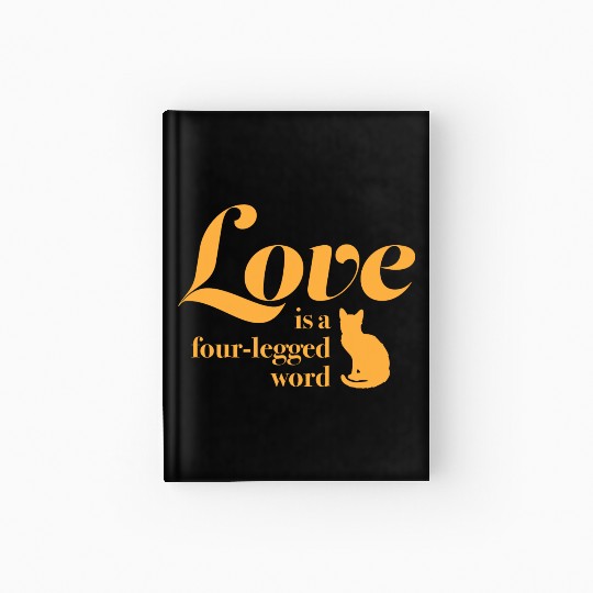 Love Is A Four Legged Word Pet Cat Lover Novelty Hardcover Journal
