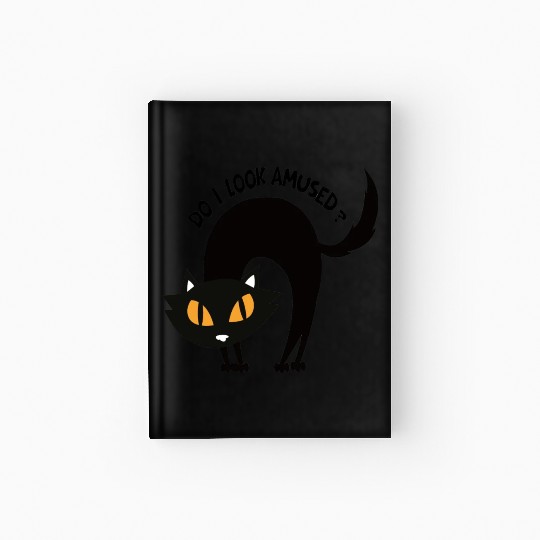 do I look amused? cute cat , funny cat,angry cat Hardcover Journal