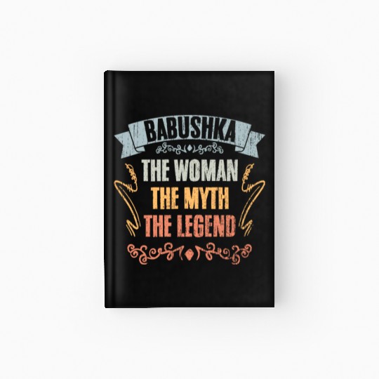 Cool Babushka The Woman The Myth The Legend Hardcover Journal