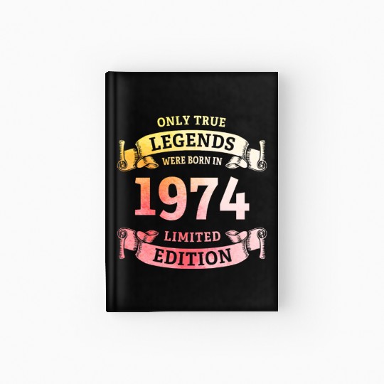 True Legends were born in 1974 50th Birthday Gift Hardcover Journal