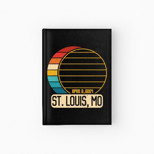 Total Solar Eclipse Missouri St. Louis EclipseSt. Hardcover Journal