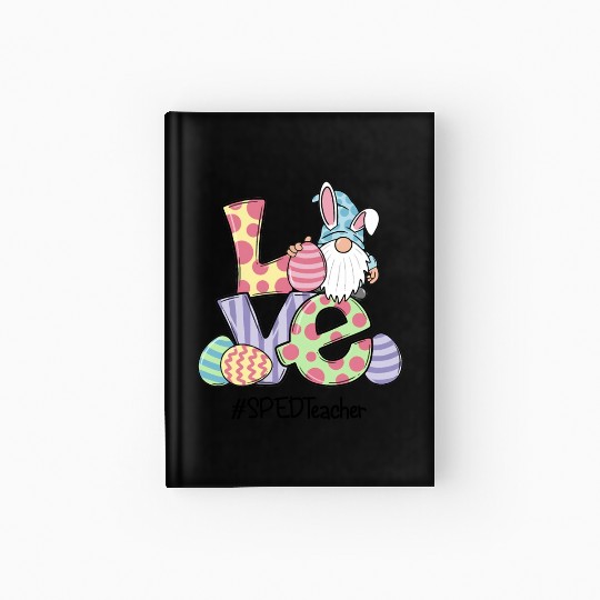 Love Easter Sped Teacher Gnomes Teacher Easter 202 Hardcover Journal
