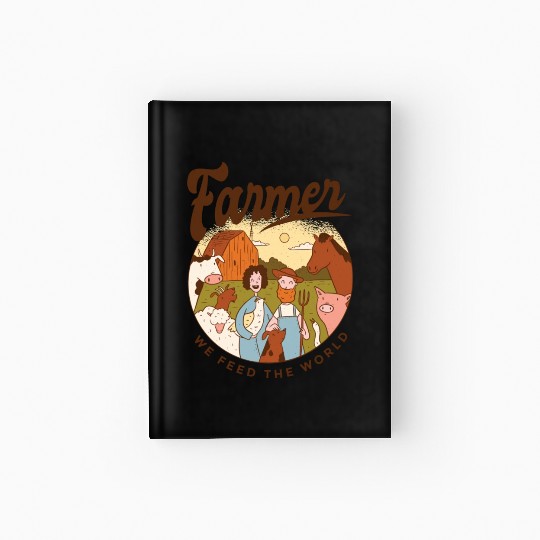 Farmer We Feed The World Hardcover Journal