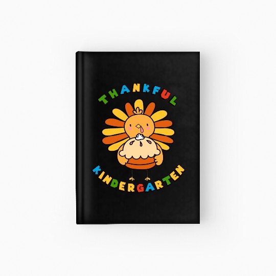 Kindergarten Thanksgiving Thankful Turkey Teacher Hardcover Journal