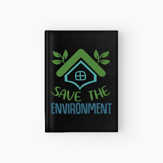 Save The Environment Hardcover Journal