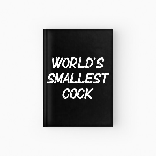 World s Smallest Cock Hardcover Journal