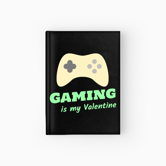 Gaming Is My Valentine Light Green Hardcover Journal