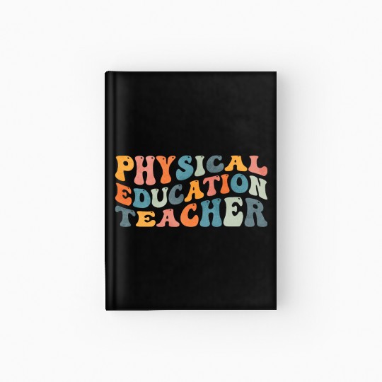 Groovy Physical Education Teacher PE Teaching Hardcover Journal