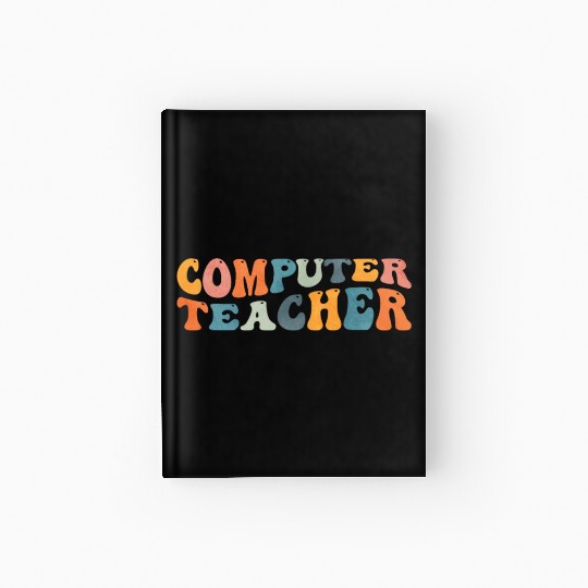 Groovy Computer Teacher Teaching Hardcover Journal