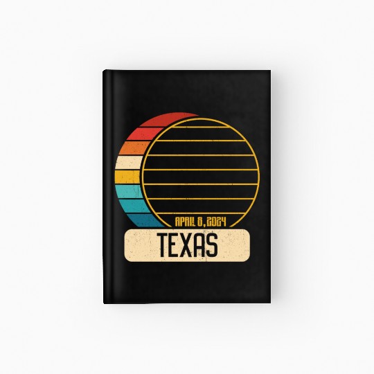 Total Solar Eclipse Texas April 28 2024 Eclipse Hardcover Journal