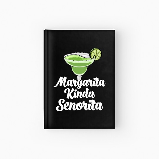 Margarita Kinda Senorita Hardcover Journal