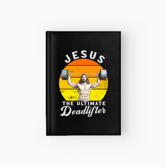 Jesus The Ultimate Deadlifted Retro Jesus Hardcover Journal