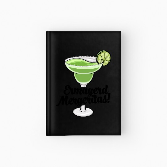 Ermagerd Margarita Hardcover Journal