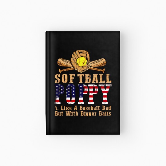 Softball Poppy Like A Baseball Dad Us Flag Fathers Hardcover Journal