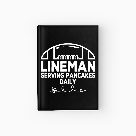 Lineman Serving Pancakes Daily Football Lovers Hardcover Journal