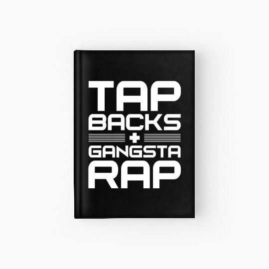 Tap Backs Plus Gangsta Rap Hardcover Journal