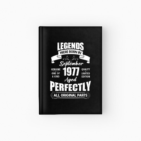 Legends Were Born In September 1977 Birthday Hardcover Journal