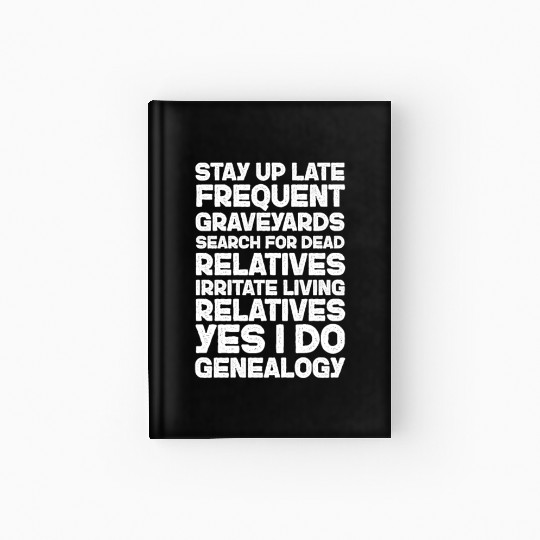 Genealogy Stay Up Late Frequent Graveyards Search Hardcover Journal