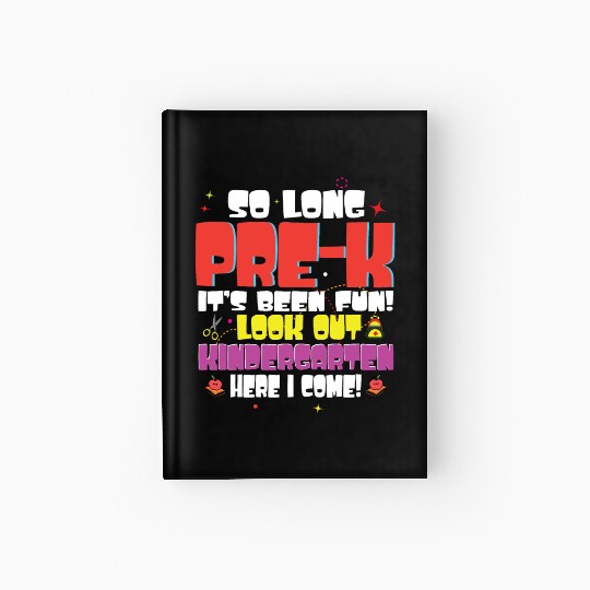 Kids So Long Pre K Kindergarten Here Graduate Hardcover Journal