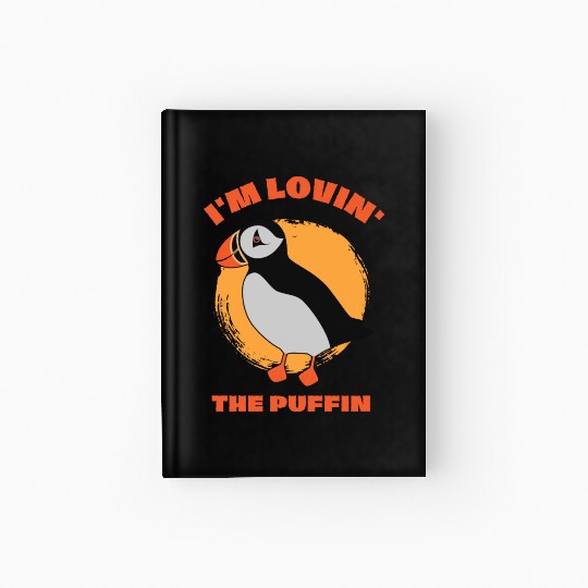 Lovin The Puffin Bird Lover Puffins Hardcover Journal