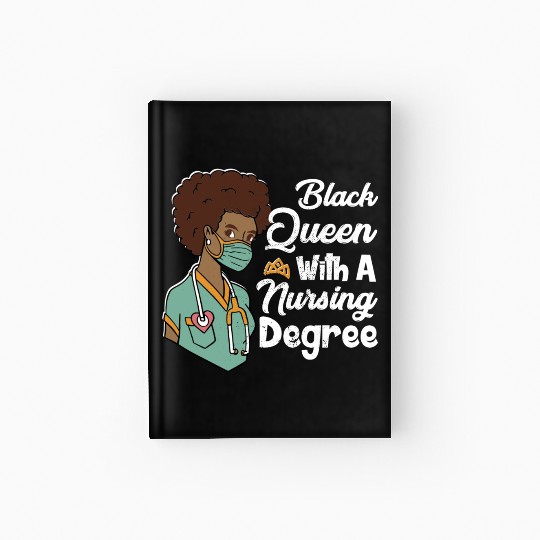 Black Queen With A Nursing Degree Hardcover Journal