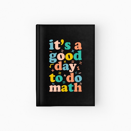 Its A Good Day To Do Math 100 Days Hardcover Journal