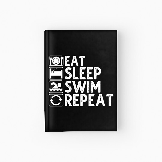 Eat Sleep Swim Repeat Hardcover Journal