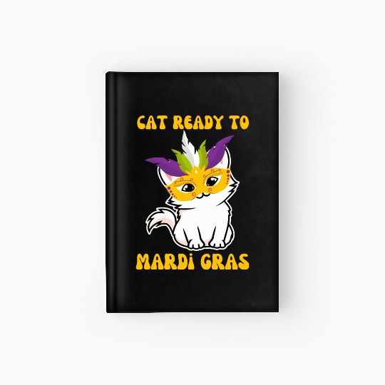 Cat Ready To Mardi Gras Hardcover Journal