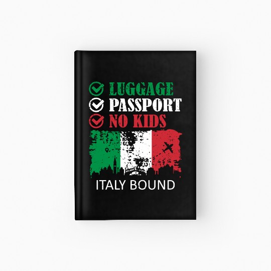 Luggage Passport No Kids Italy Bound Vacation Hardcover Journal