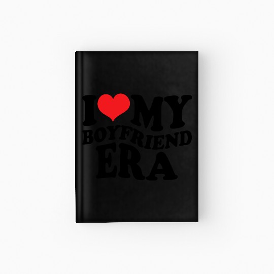 I Love My Boyfriend Era Hardcover Journal