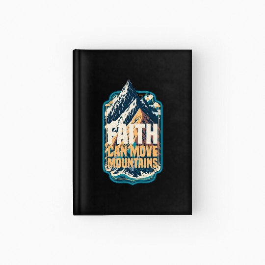 Faith Can Move Mountains with Mountain Hardcover Journal