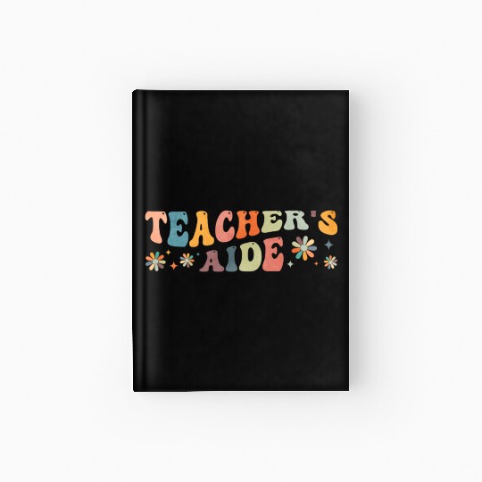 Groovy Teacher's Aide Teacher Assistant Hardcover Journal