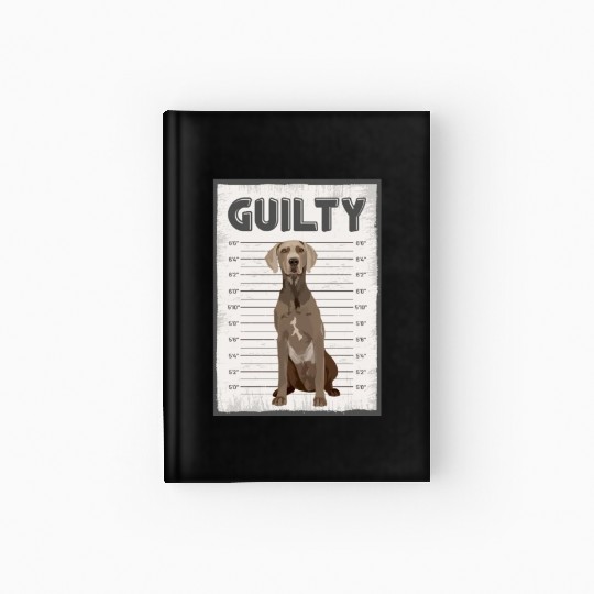 Guilty Weimaraner Mug Shot Hardcover Journal