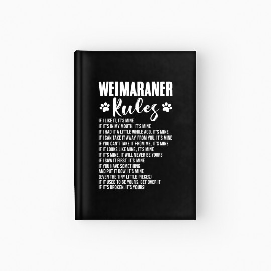 Weimaraner Rules Hardcover Journal