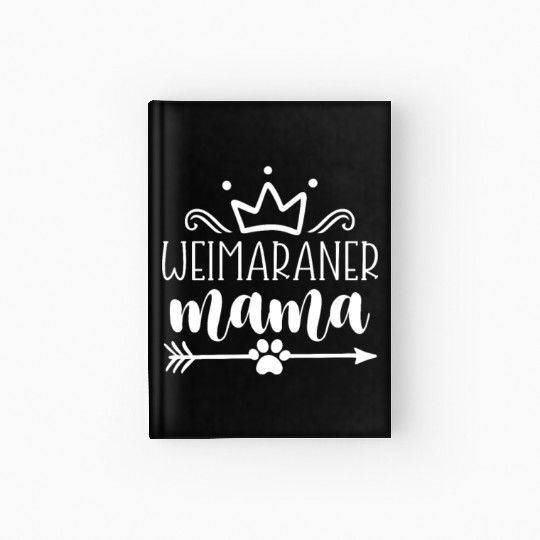 Weimaraner Mama Hardcover Journal