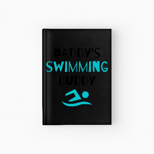 Swim: Daddy's Swimming Buddy Cute Dad Lover Hardcover Journal