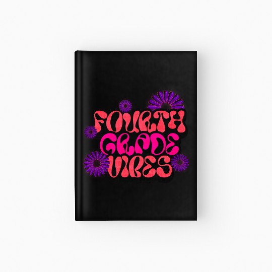 Fourth Grade Vibes for School Guys Neon Colors Flo Hardcover Journal