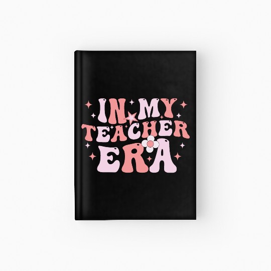 In My Teacher Era Hardcover Journal