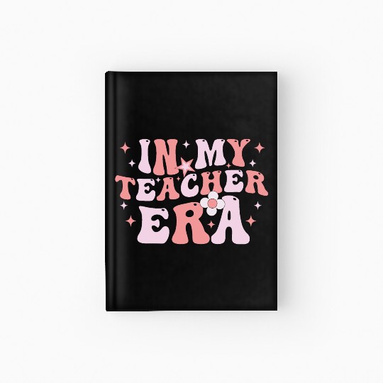 In My Teacher Era Hardcover Journal