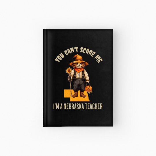 I’m a Nebraska Teacher Halloween Fall Autumn Hardcover Journal