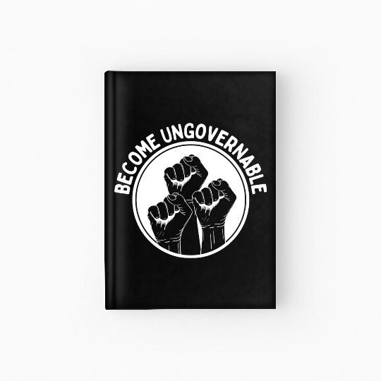 Become Ungovernable Punk Anarchy Lovers Gift Hardcover Journal