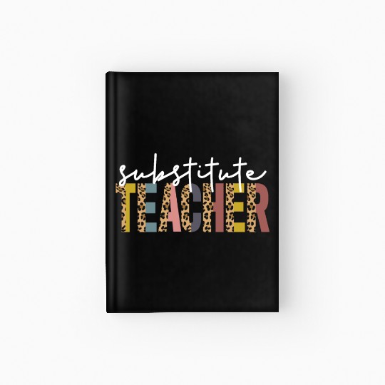 Substitute Teacher Back To School Sub Teacher Hardcover Journal
