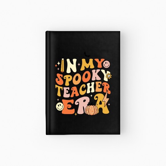 In My Spooky Teacher Era Hardcover Journal