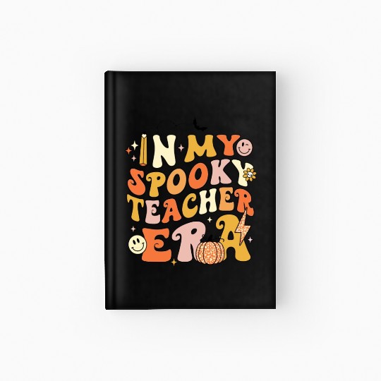 In My Spooky Teacher Era Hardcover Journal