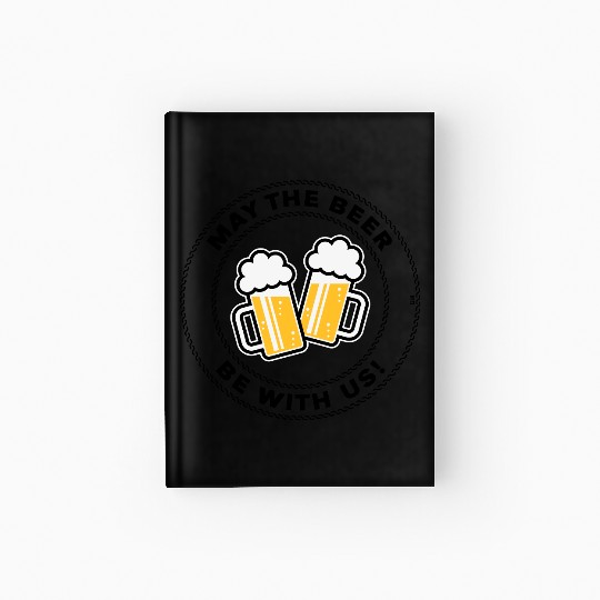 May The Beer Be With Us! (Saying / 3C / POS) Hardcover Journal