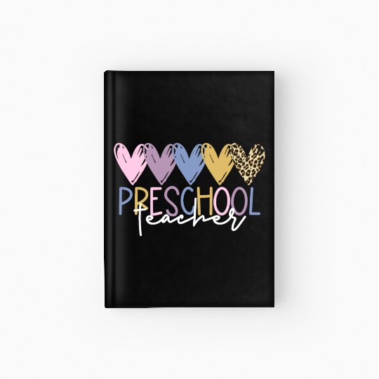 Preschool Teacher Back To School Preschool Teacher Hardcover Journal
