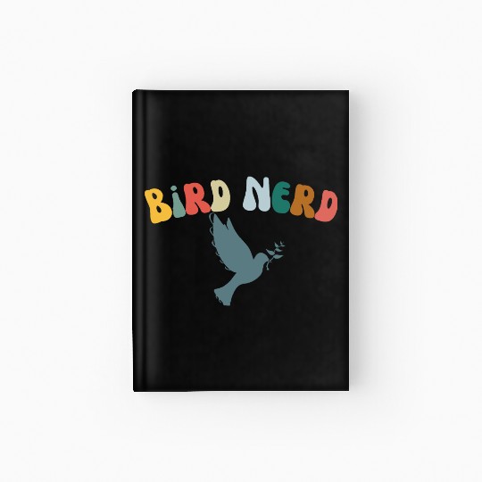 Bird Nerd , Bird Lover Hardcover Journal