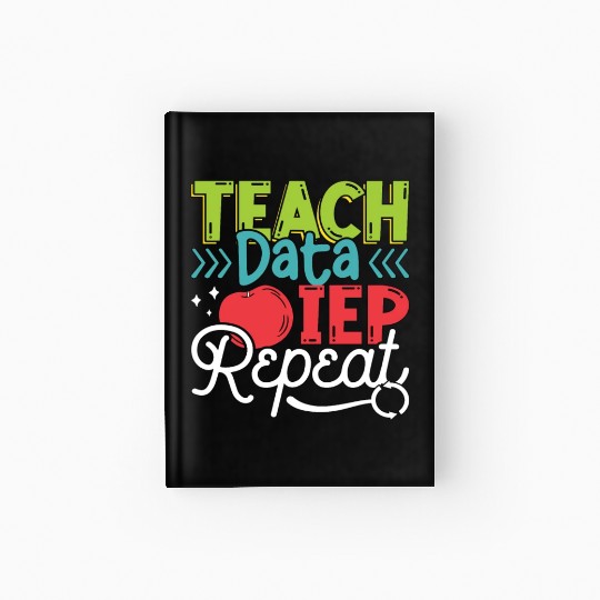 IEP Teach Data IEP Repeat Educator Sped Teacher Hardcover Journal
